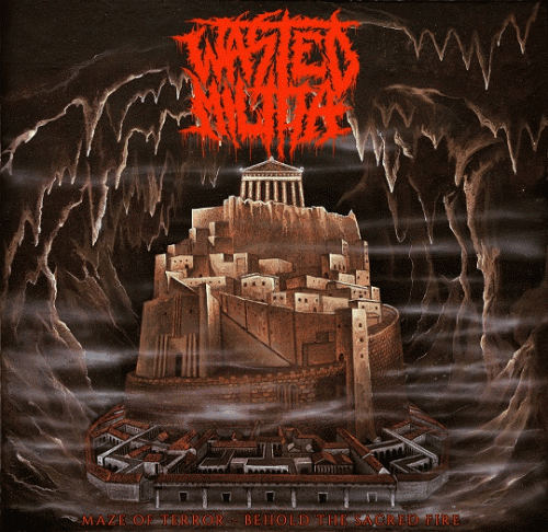 Wasted Militia : Maze of Terror - Behold the Sacred Fire